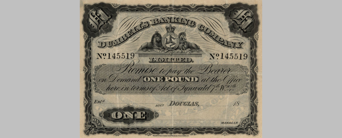 Unissued £1 note of Dumbell's Banking Co, 19th century © RBS 2018 Unissued £1 note of Dumbell's Banking Co, 19th century © RBS 2018