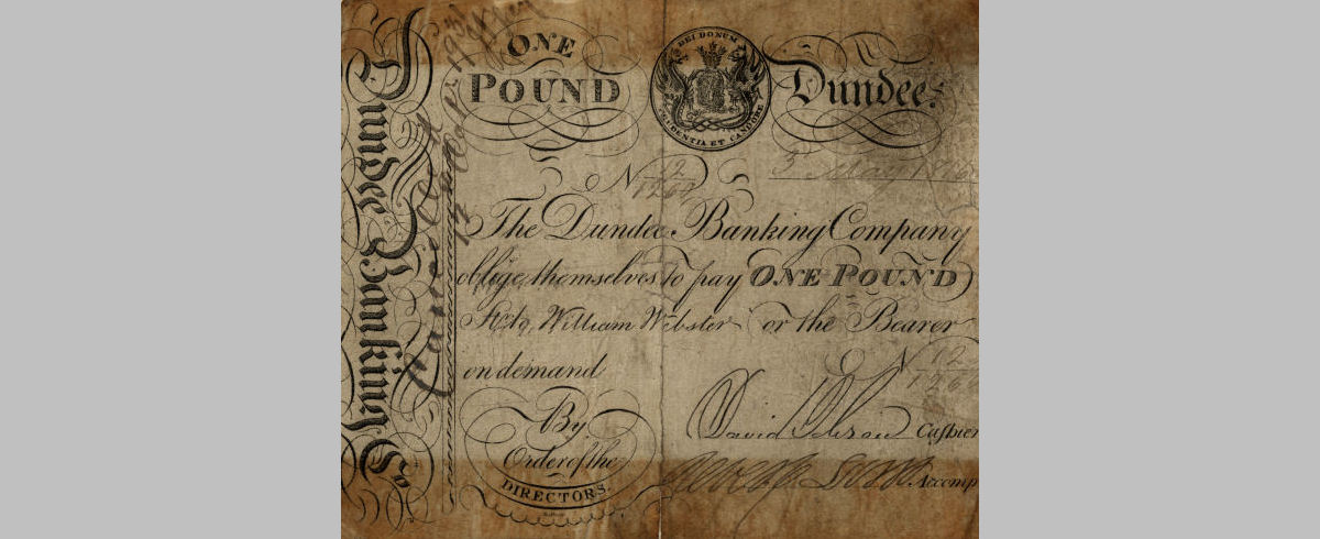 £1 note of Dundee Banking Company, 1816 © RBS 2018 £1 note of Dundee Banking Company, 1816 © RBS 2018